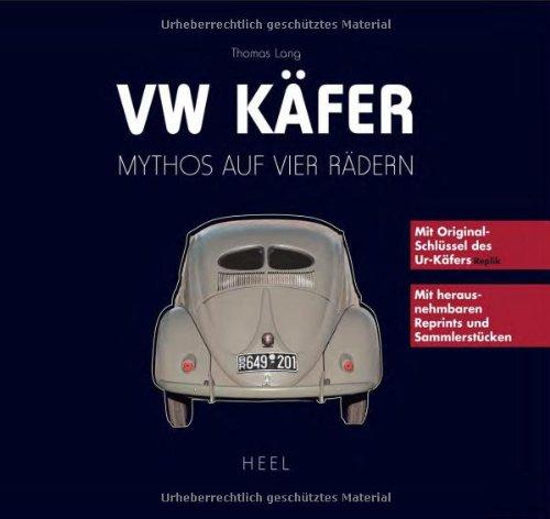 VW Käfer. Mythos auf vier Rädern. Mit herausnehmbaren Reprints und Sammlerstücken