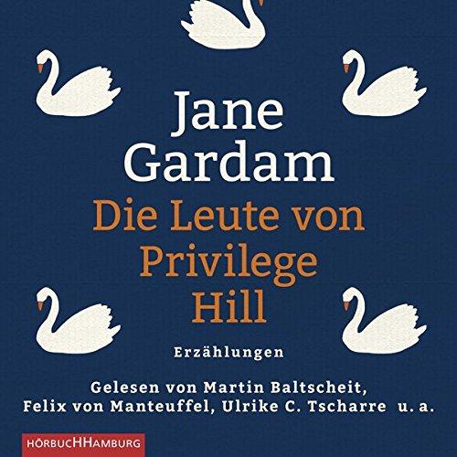 Die Leute von Privilege Hill: Erzählungen: 8 CDs