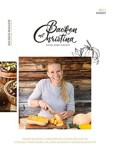 Christina Bauer Magazin: Das Back-Magazin. No 11 September 2020 (Backen mit Christina)