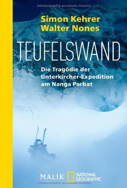 Teufelswand: Die Tragödie der Unterkircher-Expedition am Nanga Parbat