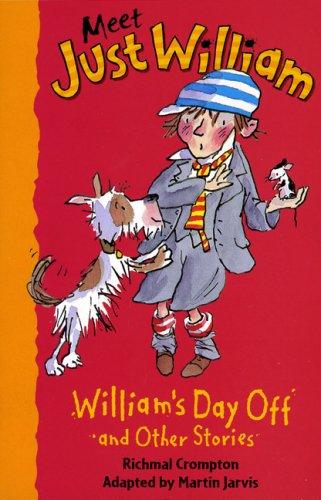 William's Day Off: And Other Stories, Book 6 (Meet Just William)