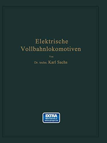 Elektrische Vollbahnlokomotiven: Ein Handbuch Für Die Praxis Sowie Für Studierende (German Edition)