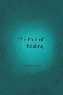 The Pain of Healing