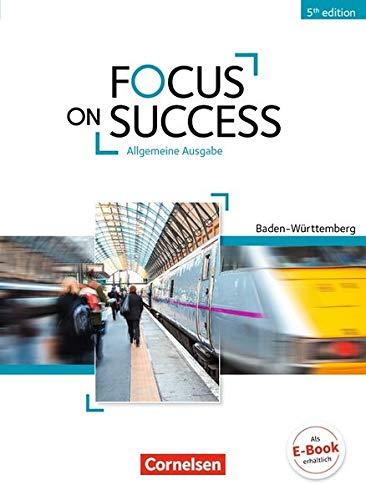 Focus on Success - 5th Edition - Baden-Württemberg: B1/B2 - Schülerbuch