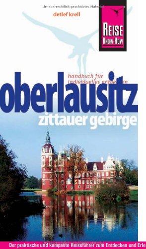 Reise Know-How Oberlausitz, Zittauer Gebirge: Reiseführer für individuelles Entdecken