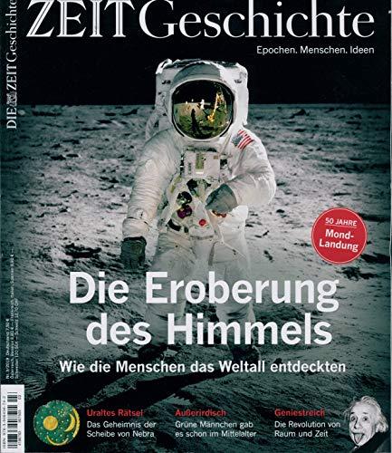 ZEIT Geschichte 3/19 "Die Eroberung des Himmels"