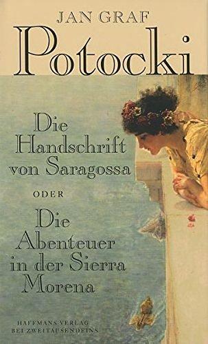 Die Handschrift von Saragossa Oder Die Abenteuer in der Sierra Morena (Haffmans Verlag bei Zweitausendeins)