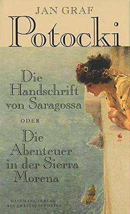 Die Handschrift von Saragossa Oder Die Abenteuer in der Sierra Morena (Haffmans Verlag bei Zweitausendeins)