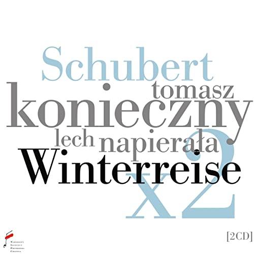 Schubert: Winterreise x 2 - Cycle of Songs with Verse, Cycle of Songs to Wilhelm Müller´s Poetry