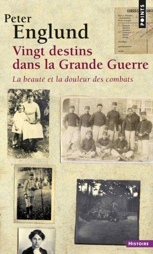 Vingt destins dans la Grande Guerre : la beauté et la douleur des combats