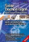 Solar-Dachanlagen selbst planen und installieren. Leicht verständlich mit vielen konkreten Beispielen