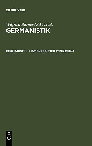 Germanistik / Germanistik – Namenregister (1995-2004): Verzeichnet sind die Namen von Personen und von Werken unbekannter Verfasser