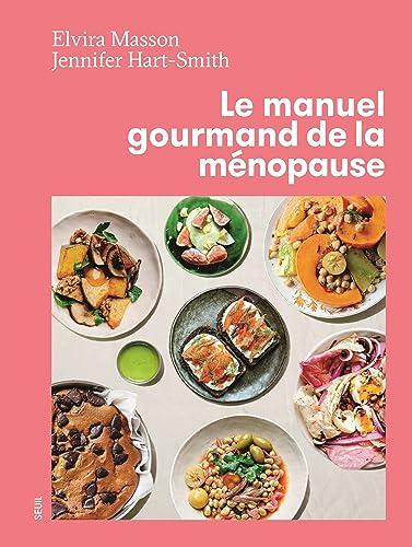 Le manuel gourmand de la ménopause