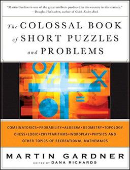 The Colossal Book of Short Puzzles and Problems