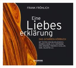 Das Gitarren-Hörbuch - Eine Liebeserklärung. CD