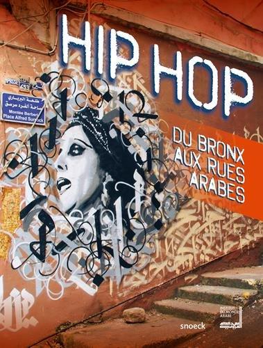 Hip Hop : Du Bronx aux rues arabes