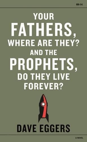 Your Fathers, Where Are They? And the Prophets, Do They Live Forever?