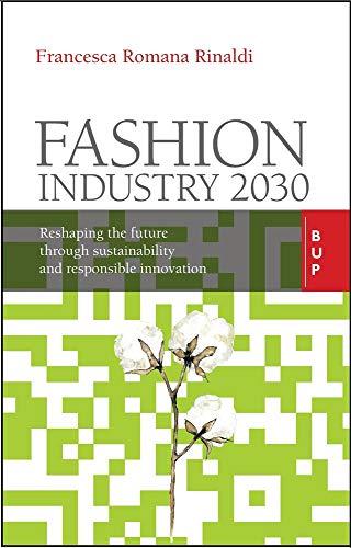 Fashion Industry 2030: Reshaping the Future Through Sustainability and Responsible Innovation