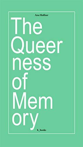 The queerness of memory