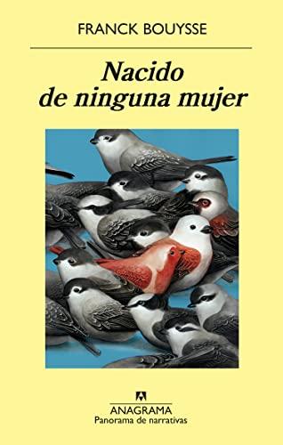 Nacido de ninguna mujer (Panorama de narrativas, Band 1071)