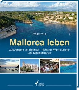 Mallorca leben: Auswandern auf die Insel - nichts für Warmduscher und Schattenparker