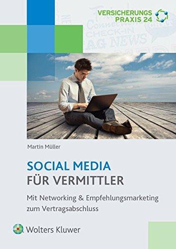 Social Media für Vermittler: Mit Networking & Empfehlungsmarketing zum Vertragsabschluss