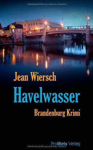 Havelwasser. Brandenburg Krimi