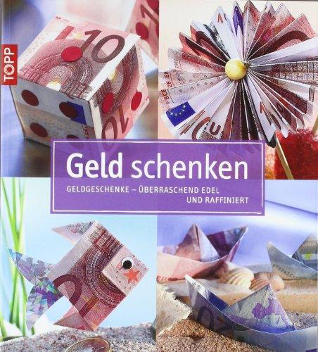 Geld schenken: Geldgeschenke - überraschend edel und raffiniert