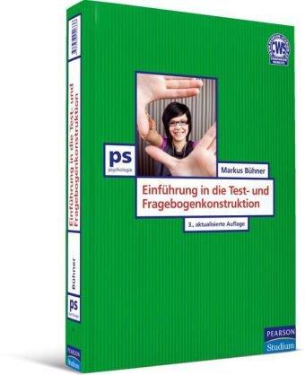 Einführung in die Test- und Fragebogenkonstruktion (Pearson Studium - Psychologie)