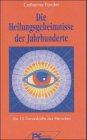 Die Heilungsgeheimnisse der Jahrhunderte - Die 12 Geisteskräfte des Menschen