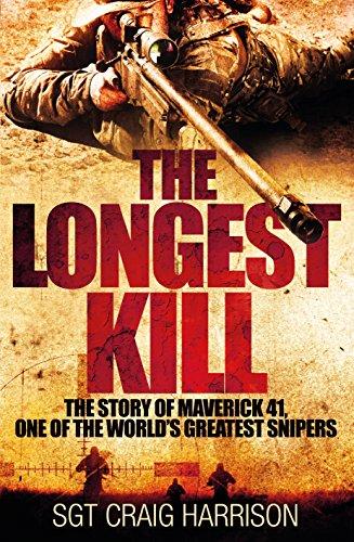 The Longest Kill: The Story of Maverick 41, One of the World's Greatest Snipers