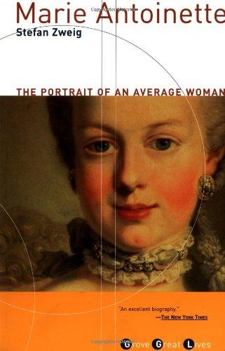 Marie Antoinette: The Portrait of an Average Woman (Grove Great Lives)