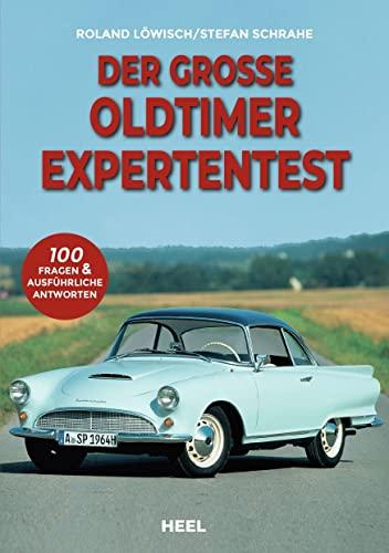 Der große Oldtimer Expertentest: 100 Fragen & ausführliche Antworten