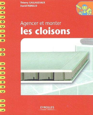 Agencer et monter les cloisons