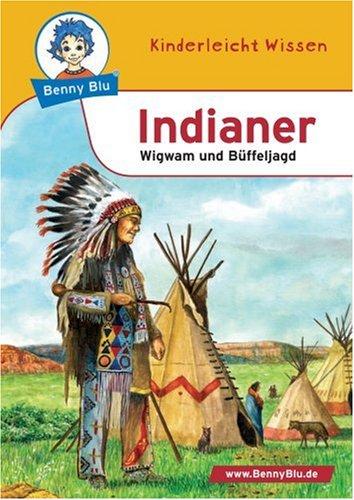 Benny Blu - Indianer: Wigwam und Büffeljagd