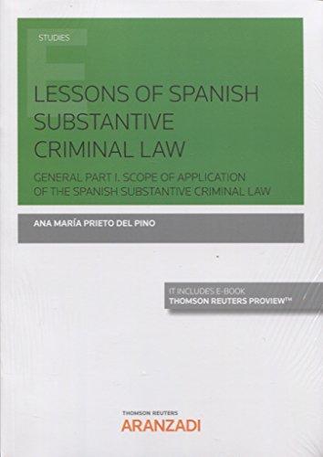 LESSONS OF SPANISH SUBSTANTIVE CRIMINAL LAW DUO: GENERAL PART I. Scope of Application of the Spanish substantive criminal law (Monografía)