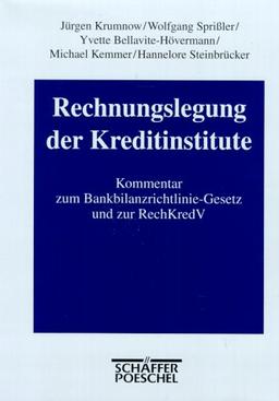 Rechnungslegung der Kreditinstitute. Kommentar zum Bankbilanzrichtlinie- Gesetz und zur RechKredV