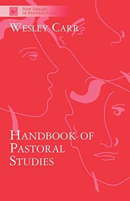 Handbook of Pastoral Studies: New Library of Pastoral Care