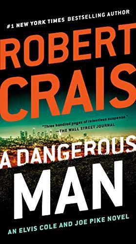 A Dangerous Man (An Elvis Cole and Joe Pike Novel, Band 18)