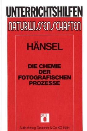 Die Chemie der fotografischen Prozesse