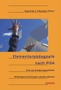 Elementarpädagogik nach PISA. Wie aus Kindertagesstätten Bildungseinrichtungen werden