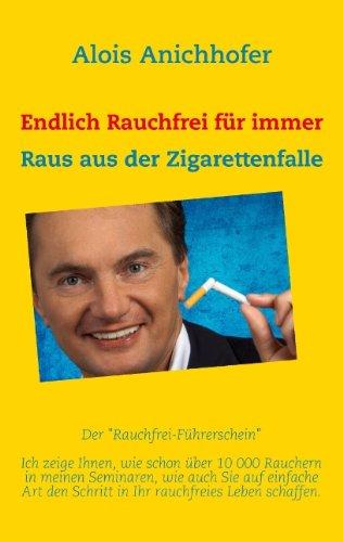 Endlich Rauchfrei für immer: Raus aus der Zigarettenfalle