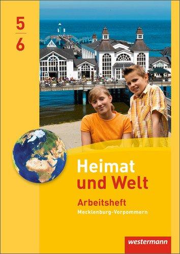 Heimat und Welt - Ausgabe 2014 für Regionale Schulen in Mecklenburg-Vorpommern: Arbeitsheft 5 / 6