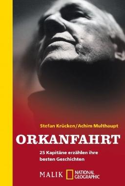 Orkanfahrt. 26 Kapitäne erzählen ihre besten Geschichten