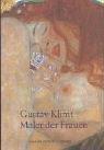 Gustav Klimt - Maler der Frauen (Pegasus Bibliothek)