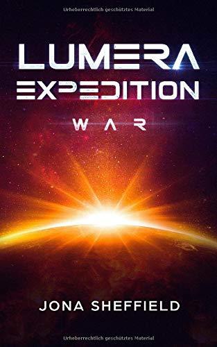 Lumera-Expedition: War (Science-Fiction-Thriller)