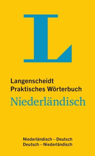 Langenscheidt Praktisches Wörterbuch Niederländisch: Niederländisch-Deutsch/Deutsch-Niederländisch (Langenscheidt Praktische Wörterbücher)