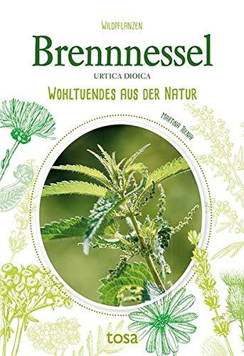 Brennnessel: Wohltuendes aus der Natur