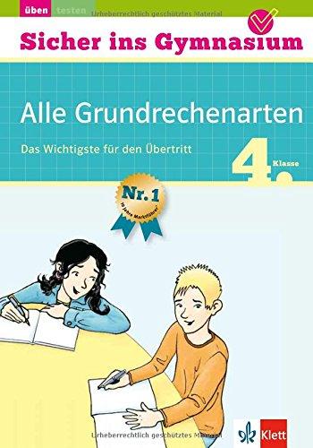 Klett Sicher ins Gymnasium Mathematik Grundrechenarten 4. Klasse: Das Wichtigste für den Übertritt