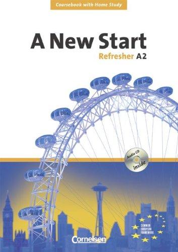 A New Start - Aktuelle Ausgabe: Refresher A2 - Coursebook mit Home Study Section und Home Study CD: Mit Home Study CD